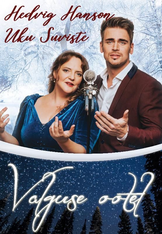 Valguse ootel - Hedvig Hanson ja Uku Suviste Valguse ootel - Hedvig Hanson ja Uku Suviste