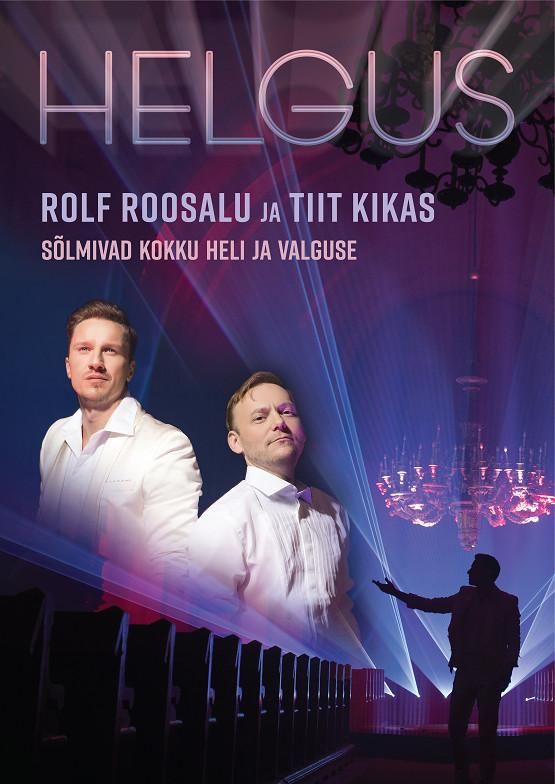 KONTSERT: HELGUS - Rolf Roosalu ja Tiit Kikas KONTSERT: HELGUS - Rolf Roosalu ja Tiit Kikas