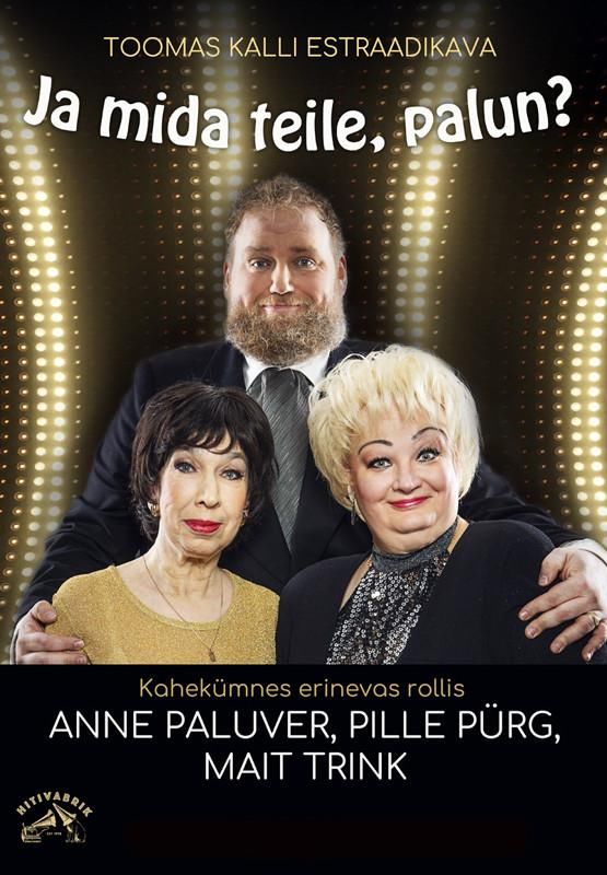 Toomas Kalli estraadikava ''Ja mida teile, palun?'' Toomas Kalli estraadikava ''Ja mida teile, palun?''