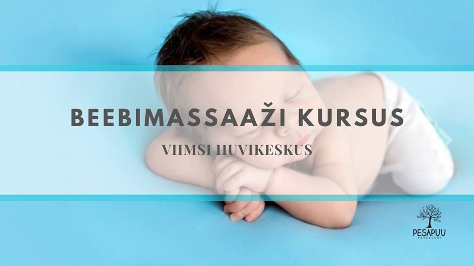 Beebimassaži kursus “Kuidas ise oma beebit masseerida?” Beebimassaži kursus “Kuidas ise oma beebit masseerida?”