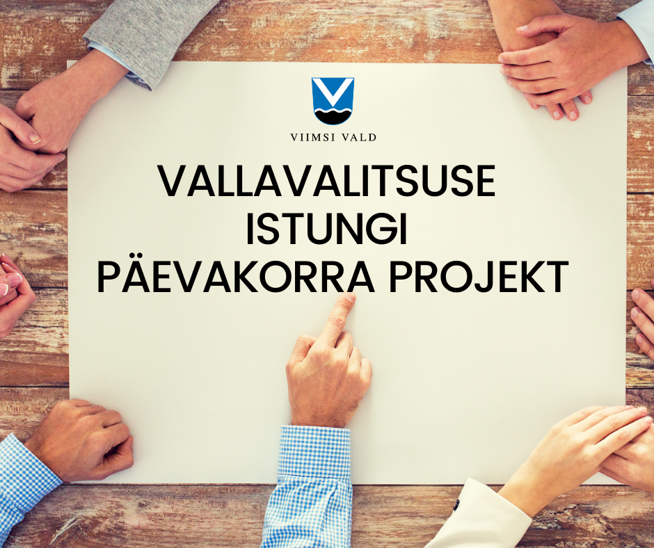 Vallavalitsuse istungi päevakorra projekt